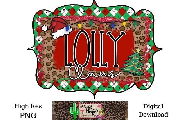 Lolly Claus Christmas Dye Sublimation